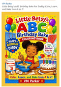 Betsy’s ABC Birthday Bake For Daddy