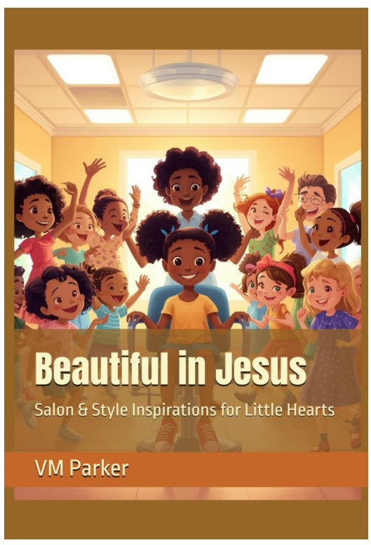 Beautiful in Jesus: Salon & Style Inspirations for Little Hearts
