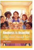 Kindness Is Beautiful: Jesus Shines Through You!