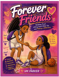 Forever Friends
Building Trust, Lifting Each Other Up, and Making a Difference