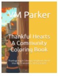 Thankful Hearts A Community Coloring Book: Thanksgiving A Coloring Storybook About Sharing, Friendship, and Gratitude