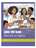 Color MII Badd: When We Get Together